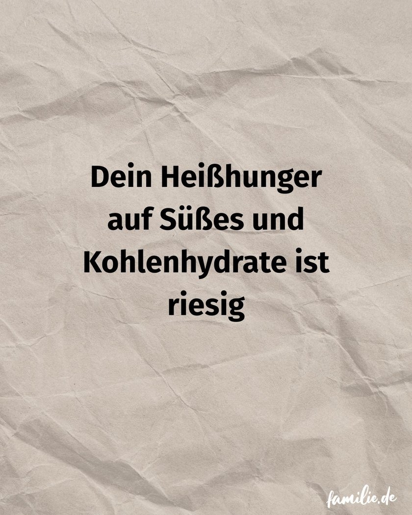 Dein Heißhunger auf Süßes und Kohlenhydrate ist riesig