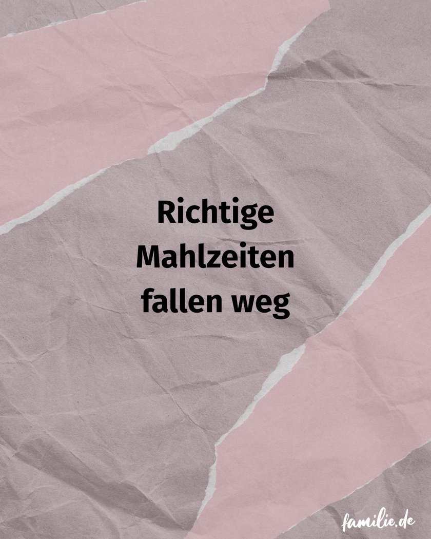 Richtige Mahlzeiten fallen weg