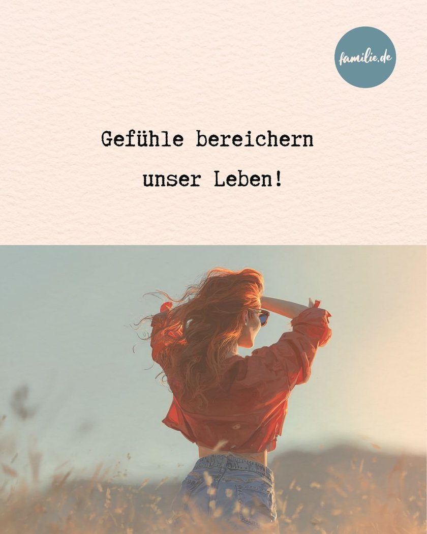 Gefühle bereichern unser Leben