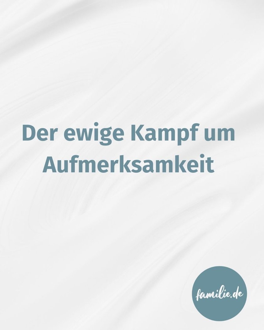 Der ewige Kampf um Aufmerksamkeit