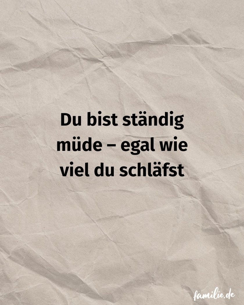 Du bist ständig müde - egal wie viel zu schläfst